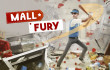 Mall Fury img