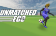 Unmatched Ego img